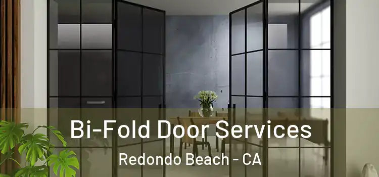  Bi-Fold Door Services Redondo Beach - CA