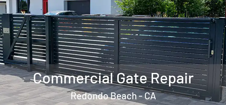  Commercial Gate Repair Redondo Beach - CA