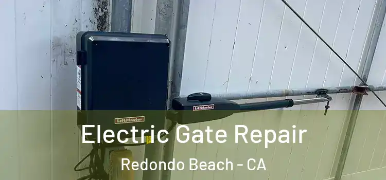  Electric Gate Repair Redondo Beach - CA