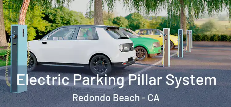  Electric Parking Pillar System Redondo Beach - CA