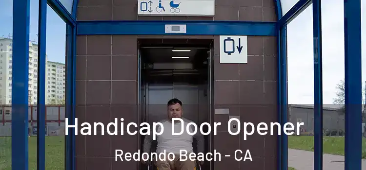  Handicap Door Opener Redondo Beach - CA