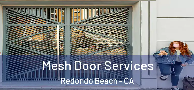  Mesh Door Services Redondo Beach - CA