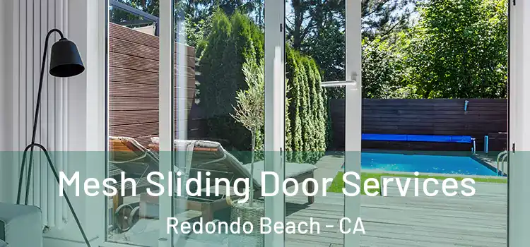 Mesh Sliding Door Services Redondo Beach - CA