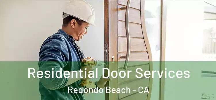  Residential Door Services Redondo Beach - CA