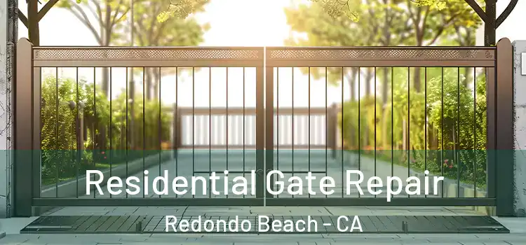  Residential Gate Repair Redondo Beach - CA