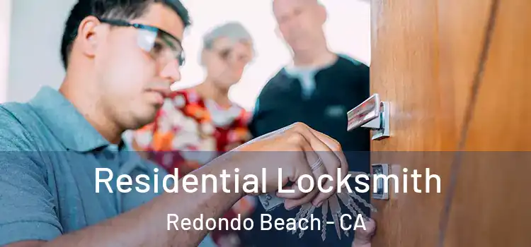  Residential Locksmith Redondo Beach - CA
