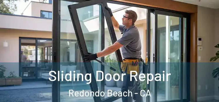  Sliding Door Repair Redondo Beach - CA