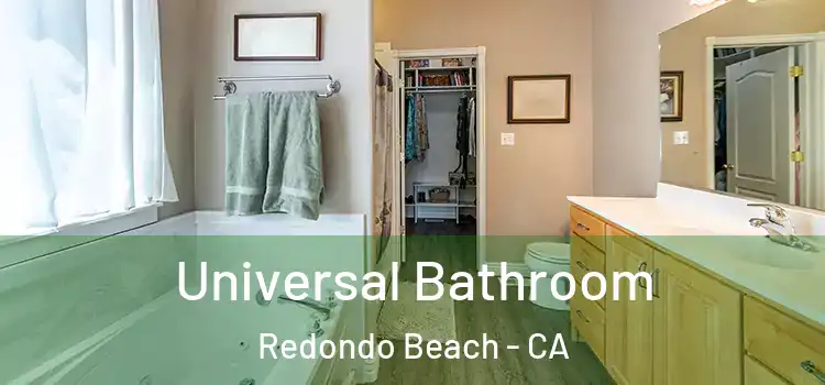Universal Bathroom Redondo Beach - CA